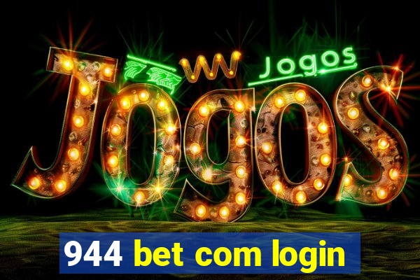 944 bet com login